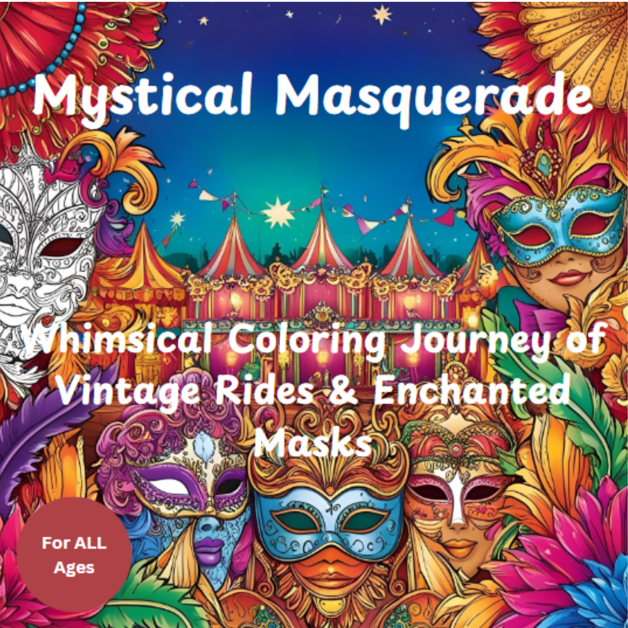 Mystical Masquerade A Whimsical Coloring Journey of Vintage Rides & Enchanted Masks
